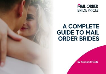 A Complete Guide to Mail Order Brides